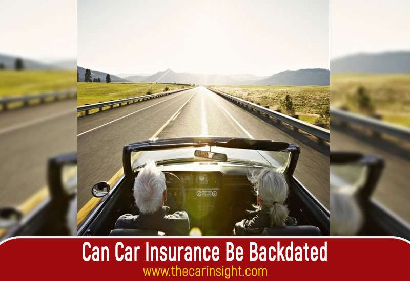 Can Car Insurance Be Backdated