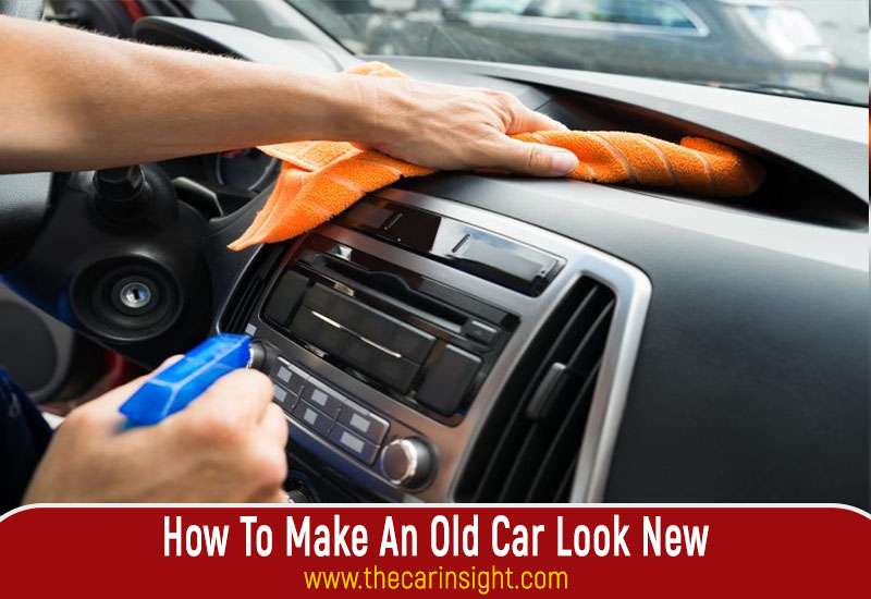 How To Make An Old Car Look New