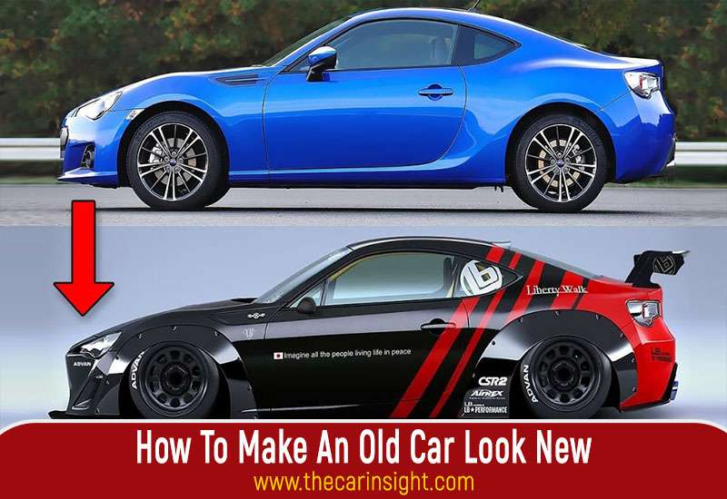 How To Make An Old Car Look New