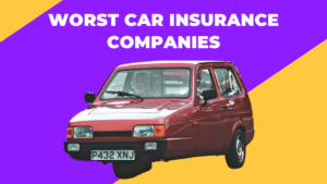 Worst Car Insurance Companies